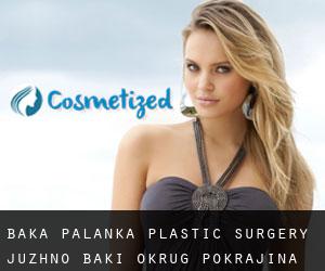 Bačka Palanka plastic surgery (Juzhno Bački Okrug, Pokrajina Vojvodina)