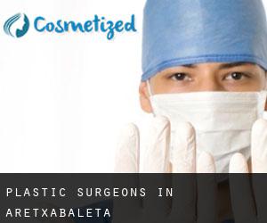 Plastic Surgeons in Aretxabaleta