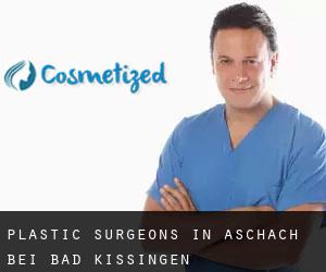 Plastic Surgeons in Aschach bei Bad Kissingen