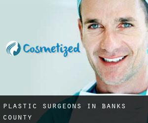 Plastic Surgeons in Banks County