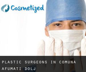 Plastic Surgeons in Comuna Afumaţi (Dolj)