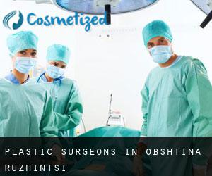 Plastic Surgeons in Obshtina Ruzhintsi