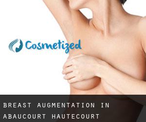 Breast Augmentation in Abaucourt-Hautecourt
