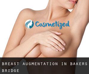 Breast Augmentation in Bakers Bridge