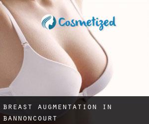 Breast Augmentation in Bannoncourt