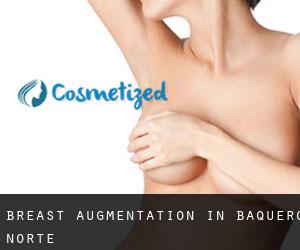 Breast Augmentation in Baquero Norte