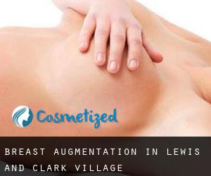 Breast Augmentation in Lewis and Clark Village