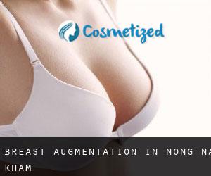 Breast Augmentation in Nong Na Kham