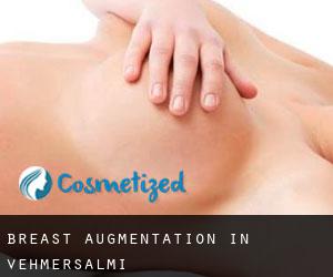 Breast Augmentation in Vehmersalmi