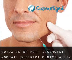 Botox in Dr Ruth Segomotsi Mompati District Municipality