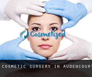 Cosmetic Surgery in Audencourt