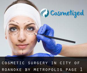 Cosmetic Surgery in City of Roanoke by metropolis - page 1