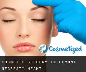 Cosmetic Surgery in Comuna Negreşti (Neamţ)