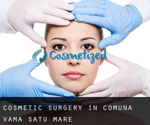 Cosmetic Surgery in Comuna Vama (Satu Mare)