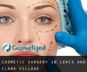 Cosmetic Surgery in Lewis and Clark Village