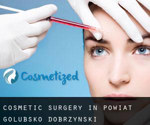 Cosmetic Surgery in Powiat golubsko-dobrzyński