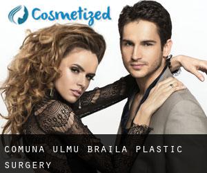 Comuna Ulmu (Brăila) plastic surgery