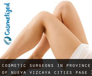 cosmetic surgeons in Province of Nueva Vizcaya (Cities) - page 1
