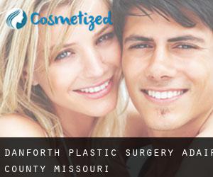 Danforth plastic surgery (Adair County, Missouri)