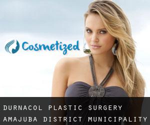 Durnacol plastic surgery (Amajuba District Municipality, KwaZulu-Natal)