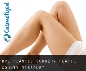 Dye plastic surgery (Platte County, Missouri)