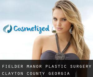 Fielder Manor plastic surgery (Clayton County, Georgia)