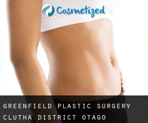 Greenfield plastic surgery (Clutha District, Otago)