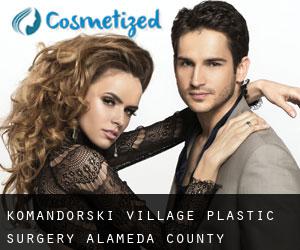 Komandorski Village plastic surgery (Alameda County, California)