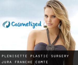 Plénisette plastic surgery (Jura, Franche-Comté)