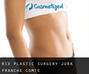 Rix plastic surgery (Jura, Franche-Comté)