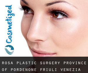Rosa plastic surgery (Province of Pordenone, Friuli Venezia Giulia)