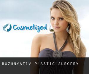 Rozhnyativ plastic surgery