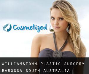 Williamstown plastic surgery (Barossa, South Australia)